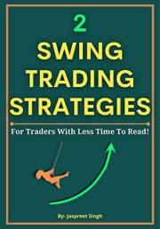 2 SWING TRADING Strategies: For Traders With Less Time To Read!