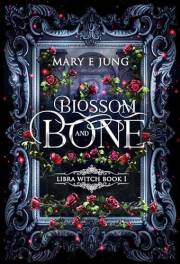Blossom and Bone: Low Spice Witchy Romantic Fantasy (The Libra Witch Series Book 1)