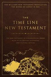 The Time Line New Testament: Follow the First Christians Through the New Testament - Perfect Gift for Biblical History Lovers