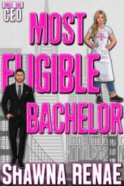 Most Eligible Bachelor (Single Dad CEO Book 1)