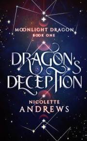Dragon's Deception (Moonlight Dragon Trilogy Book 1)