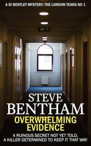 Overwhelming Evidence: A classic British police procedural packed with plot twists and intrigue to keep you guessing until th