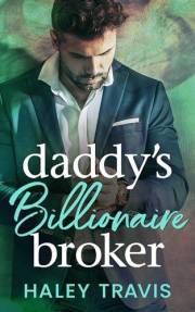 Daddy’s Billionaire Broker: Age Gap Instalove Short Romance (Billionaires)