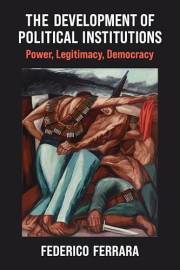 The Development of Political Institutions: Power, Legitimacy, Democracy (Emerging Democracies)