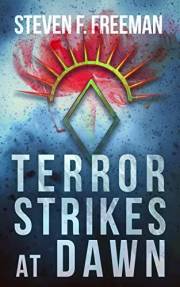 Terror Strikes at Dawn: A Countdown-to-Extinction International Thriller (The Blackwell Files Book 14)