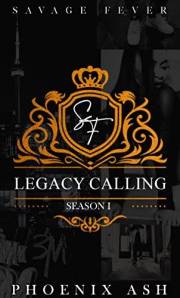 Savage Fever: Season 1: Legacy Calling