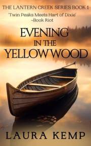 Evening in the Yellow Wood : The Lantern Creek Series Book 1