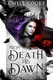 From Death to Dawn: an Urban Fantasy adventure (Hallowed Ground Book 1)