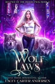 Wolf Laws: A Paranormal Reverse Harem Romance (Revenge of the Blood Pack Book 2)