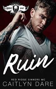Ruin: A Dark Reverse Harem MC Romance (Red Ridge Sinners MC Book 1)