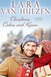 Christmas Cakes and Kisses: A Sweet and Uplifting Small Town Holiday Romance (The Endicotts of Silver Bay Book 2) Christmas Cakes and Kisses: A Sweet and Uplifting Small Town Holiday Romance (The Endicotts of Silver Bay Book 2)