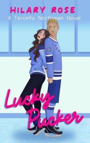Lucky Pucker: A Toronto Northmen Novel (The Toronto Northmen Book 1)
