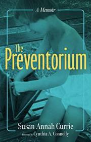 The Preventorium: A Memoir (Cultures of Childhood)