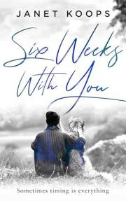 Six Weeks With You (Lost and Found Family Book 1)