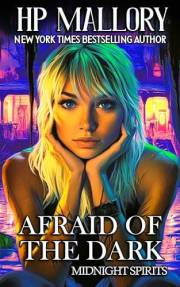 Afraid Of The Dark: A New Orleans Haunted House Romance Series (Midnight Spirits Ghost Romance Series Book 1)