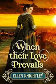 When their Love Prevails: A Historical Western Romance Novel (Love and Valor on the Frontier)