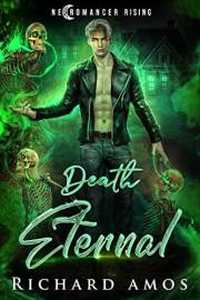 Death Eternal (Necromancer Rising Book 1)