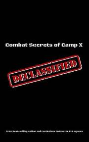 COMBAT SECRETS Of CAMP X: Declassified