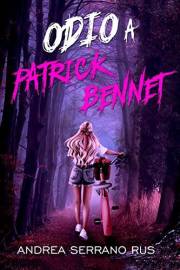 Odio a Patrick Bennet (Spanish Edition)