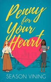 Penny for Your Heart: A Sapphic Second Chance Romance (Romance in the City Book 1)