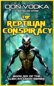 THE REPTILIAN CONSPIRACY (DAZZLE SHELTON - ALIEN INVASION SERIES Book 6)