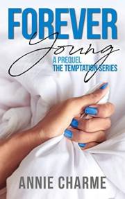 Forever Young: A Prequel The Temptation Series