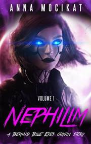 Nephilim: A Behind Blue Eyes Origins Story - Volume 1