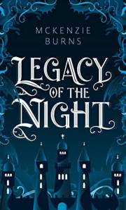 Legacy of the Night: The Ravinia Duology Book 1