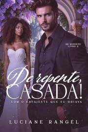 De Repente, Casada! Com o Cafajeste que Eu Odiava: (Trilogia De Repente - Livro 2) (De Repente...) (Portuguese Edition)
