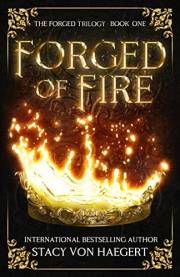 Forged of Fire: A Dark Fantasy Romance (The Forged Trilogy Book 1)