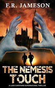 The Nemesis Touch: A Terrifying And Uncanny Serial Killer Thriller! (Ludo Carstairs Supernatural Thrillers Book 1)