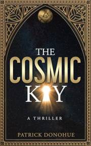 The Cosmic Key: A Thriller (Daniel Whitlock Book 1)