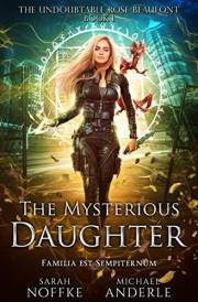 The Mysterious Daughter (The Undoubtable Rose Beaufont Book 1)