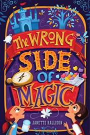 The Wrong Side of Magic: a middle grade fantasy