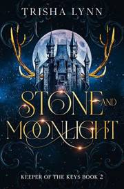 Stone and Moonlight: Keeper of the Keys Book 2 (Keeper of the Keys Trilogy)