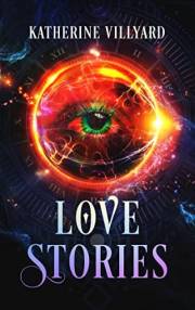 Love Stories: Twelve Speculative Fiction Short Stories