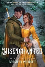 Disenchanted (A Lay of Ruinous Reign Book 1)