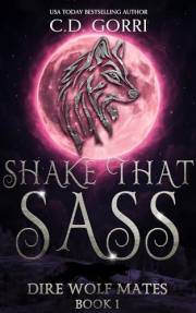 Shake That Sass (Dire Wolf Mates Book 1)