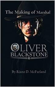 The Making of Marshal Blackstone (MARSHAL OLIVER BLACKSTONE Book 2)