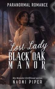 The Lost Lady of Black Oak Manor: A Sapphic Paranormal Ghost Romance (My Monster Girlfriend)