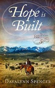 Hope Is Built: Sweet Historical Western Romance (The Cañon City Chronicles – Book 5)