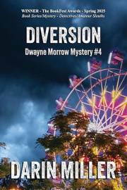 Diversion: Dwayne Morrow Mystery #4 (Dwayne Morrow Mysteries)