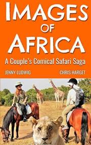 Images of Africa: A Couple's Comical Safari Saga
