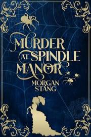 Murder at Spindle Manor (The Lamplight Murder Mysteries Book 1)