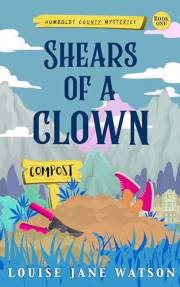 Shears of a Clown: A Costume Shop Cozy (Humboldt County Mysteries Book 1)