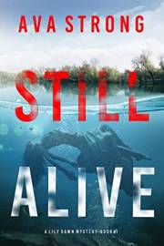 Still Alive (A Lily Dawn FBI Suspense Thriller—Book 1)
