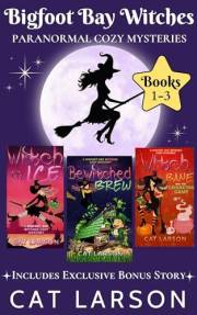 Bigfoot Bay Witches: Paranormal Cozy Mysteries (Books 1-3 with Exclusive Bonus Story)