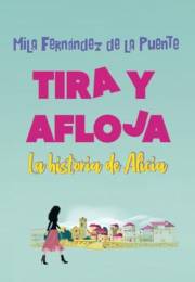 Tira y afloja: La historia de Alicia (Alicia y sus mundos nº 2) (Spanish Edition)