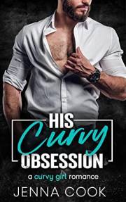 His Curvy Obsession: A Curvy Girl Romance
