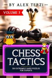 Chess Tactics: 320 Extremely Hard Puzzles for Experts